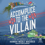 Accomplice to the Villain (Assistant and the Villain #3)