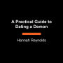 A Practical Guide to Dating a Demon