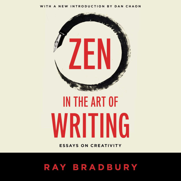 Zen in the Art of Writing: Releasing the Creative Genius Within You