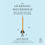 The Learning Household: How to Help Your Child Get More out of School