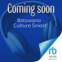 Botswana - Culture Smart!: The Essential Guide to Customs & Culture