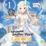 Full Clearing Another World under a Goddess with Zero Believers: Volume 1