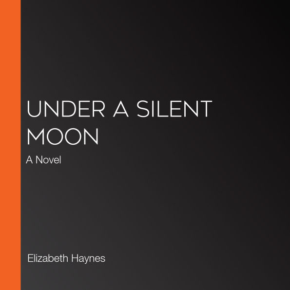 Under a Silent Moon: A Novel