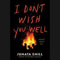 I Don't Wish You Well