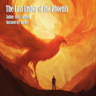 The Last Ember of the Phoenix