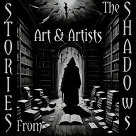 Stories From The Shadows - Art & Artists: Embrace the darkness