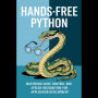 Hands-Free Python: Mastering Voice Control and Speech Recognition for Application Development