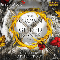 The Crown of Gilded Bones (2 of 2) [Dramatized Adaptation]: Blood and Ash 3