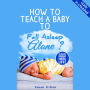 How to Teach a Baby to Fall Asleep Alone