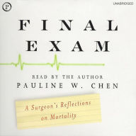 Final Exam: A Surgeon's Reflections on Mortality (Abridged)