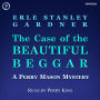 The Case of the Beautiful Beggar: A Perry Mason Mystery (Abridged)