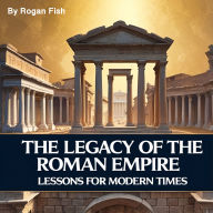 The Legacy of the Roman Empire