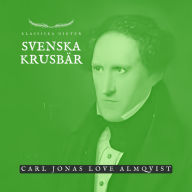 Svenska krusbär: Klassiska Dikter