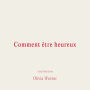 Comment e¿tre heureux