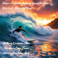 Miguel & Elizabeth - Newquay Beach Tales 2024: ook 4 of 6 - Storms of the Heart