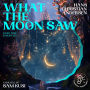 What the Moon Saw (Story Time, Episode 123)