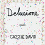 Delusions: Of Grandeur, of Romance, of Progress