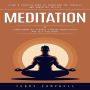 Meditation: Using A Peaceful Mind to Transform the Troubles and Anxieties in Life (A Transformative Journey Through Mindfulness and Self-discovery)
