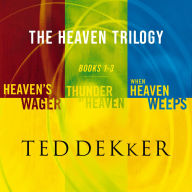 The Heaven Trilogy: Books 1-3: Heaven's Wager, When Heaven Weeps, and Thunder of Heaven