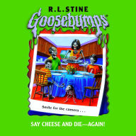 Say Cheese and Die - Again! (Goosebumps #44)