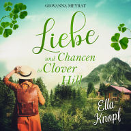 Liebe und Chancen in Clover Hill