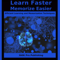 Learn Faster Memorize Easier: Efficient Learning and Memorization Techniques