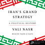 Iran's Grand Strategy: A Political History