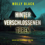 Hinter verschlossenen Türen (Ein Elise Close Psychothriller - Buch Fünf): Erzählerstimme digital synthetisiert