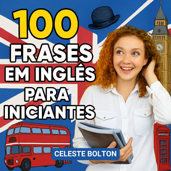 100 Expressões Mais Comuns Em Inglês Para Iniciantes
