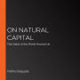 On Natural Capital: The Value of the World Around Us