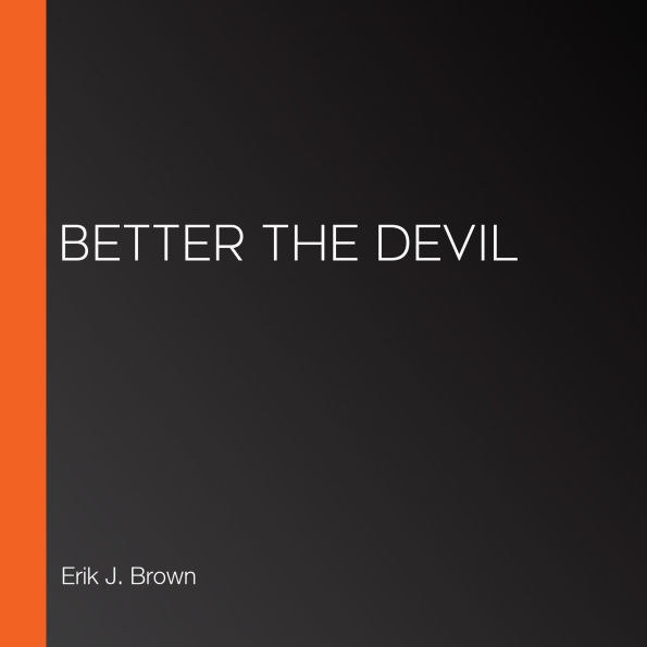 Better the Devil (Abridged)
