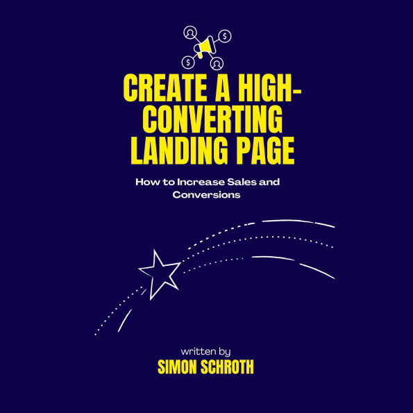 Create a High-Converting Landing Page: How to Increase Sales and Conversions