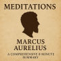 Meditations: A Comprehensive 8¿Minute Summary: Stoic Wisdom, Daily Practice, and Enduring Legacy Explained (Abridged)