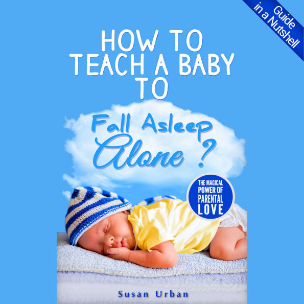 How to Teach a Baby to Fall Asleep Alone