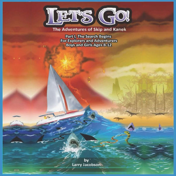 Let's Go!: The Adventures of Skip and Kanek Part 1