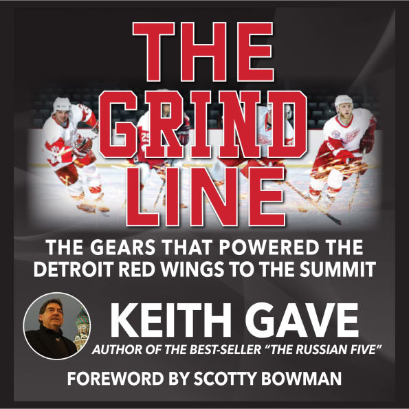 The Grind Line: The gears that powered the Detroit Red Wings to the summit