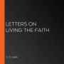 Letters on Living the Faith