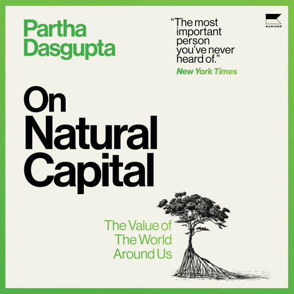 On Natural Capital: The Value of the World Around Us