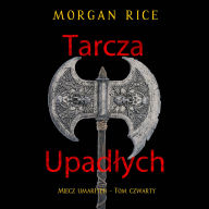 Tarcza upad¿ych (Miecz umar¿ych - Tom czwarty): Cyfrowa narracja przy u¿yciu syntezowanego g¿osu