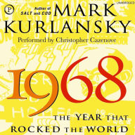 1968: The Year That Rocked the World (Abridged)