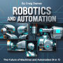Robotics and Automation: The Future of Machines and Automation (4 in 1)