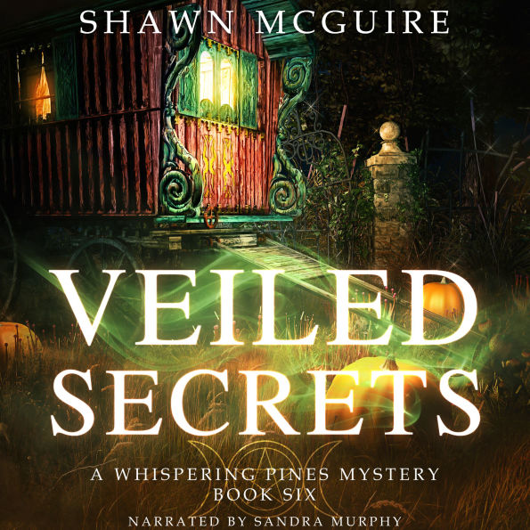 Veiled Secrets: A Whispering Pines Mystery, Book 6