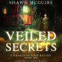 Veiled Secrets: A Whispering Pines Mystery, Book 6