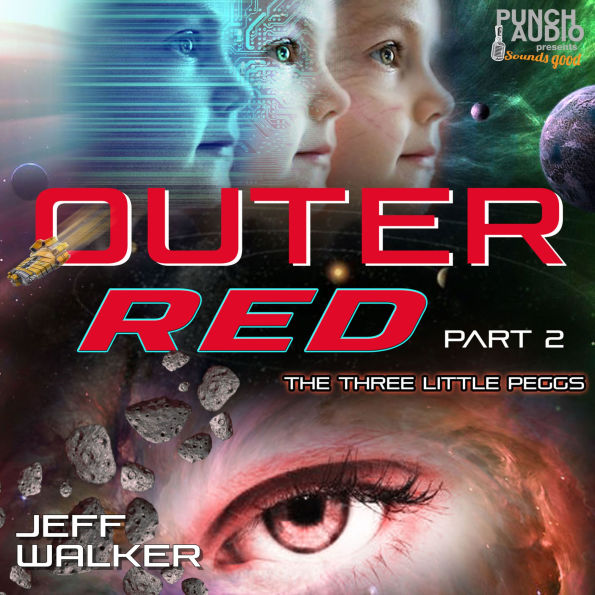 Three Little Peggs, Pt. 2, The - Outer Red, Book 2 (Unabridged)