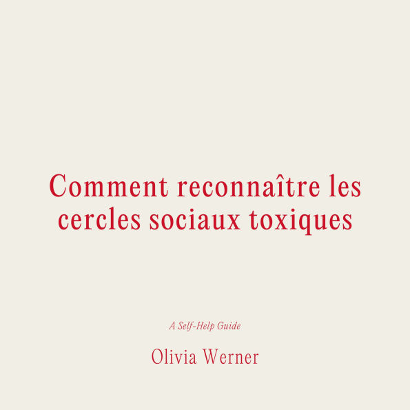 Comment reconnai¿tre les cercles sociaux toxiques