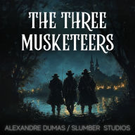 The Three Musketeers: A soothing reading for sleep and relaxation