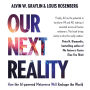 Our Next Reality: How the AI-powered Metaverse Will Reshape the World