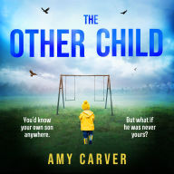 The Other Child: A completely addictive psychological thriller with a heart-pounding twist