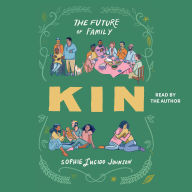 Kin: The Future of Family