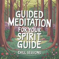 Guided Meditation for your Spirit Guide